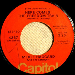 Merle Haggard / The Strangers (5) Here Comes The Freedom Train / I Won't Give Up My Train USED VINYL 7INCH SINGLE