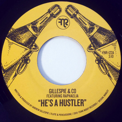 Gillespie & Co / Raphaelia He's A Hustler Vinyl 7" USED