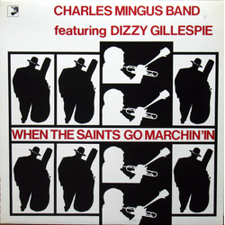 Charles Mingus Band / Dizzy Gillespie When The Saints Go Marchin' In Vinyl LP USED