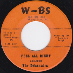 The Debanairs Feel All Right / Everything I Need Vinyl 7" USED