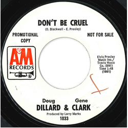Dillard & Clark Don't Be Cruel Vinyl 7" USED