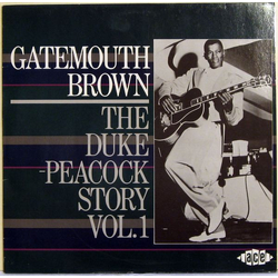 Clarence "Gatemouth" Brown The Duke Peacock Story Vol. 1 Vinyl LP USED