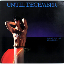 Until December Secrets (I Won't Tell) / We Are The Boys Vinyl 12" USED