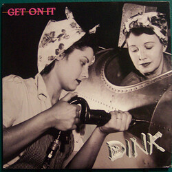 Dink Get On It Vinyl 12" USED