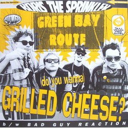 Boris The Sprinkler Do You Wanna Grilled Cheese? b/w Bad Guy Reaction Vinyl 7" USED