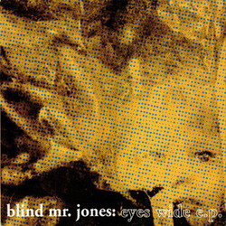 Blind Mr. Jones Eyes Wide E.P. Vinyl 12" USED