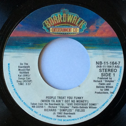 Richard 'Dimples' Fields People Treat You Funky (When Ya Ain't Got No Money!) / Moody's Mood For Love (I'm In The Mood For Love) Vinyl 7" USED