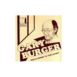 Gary Burger / Jim Miller (34) Walk Down To The River / Blues Came Up The River Vinyl 7" USED