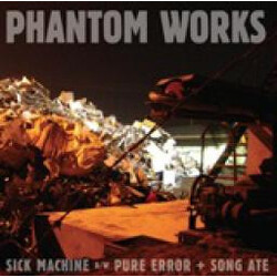Phantom Works Sick Machine / Pure Error Vinyl 7" USED