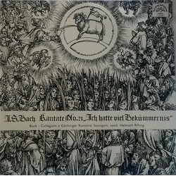 Johann Sebastian Bach / Bachcollegium Stuttgart / Gächinger Kantorei Stuttgart / Helmuth Rilling Kantate No. 21  „ Ich Hatte Viel Bekümmernis" Vinyl L
