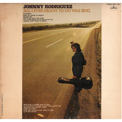 Johnny Rodriguez (4) All I Ever Meant To Do Was Sing Vinyl LP USED