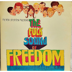The New Creation (3) The Folk Sound Of Freedom Vinyl LP USED