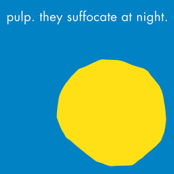 Pulp They Suffocate At Night Vinyl 12" USED