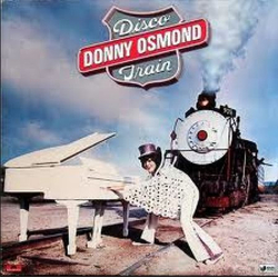 Donny Osmond Disco Train Vinyl LP USED
