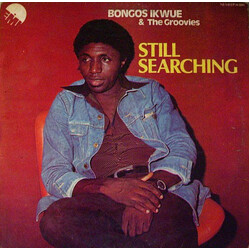 Bongos Ikwue & The Groovies Still Searching Vinyl LP USED