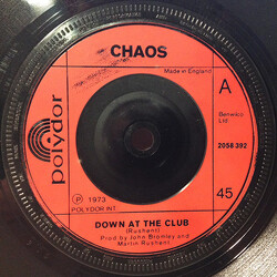 Chaos (36) Down At The Club Vinyl 7" USED
