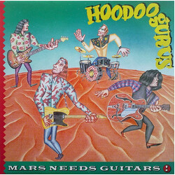 Hoodoo Gurus Mars Needs Guitars! Vinyl LP USED