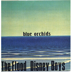 Blue Orchids The Flood / Disney Boys Vinyl 7" USED