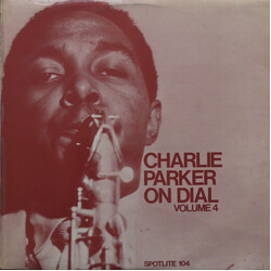 Charlie Parker Charlie Parker On Dial Volume 4 Vinyl LP USED