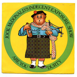 Jock McDonald's Indecent Exposure Show Are You Durty? Vinyl 7" USED