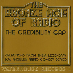 The Credibility Gap The Bronze Age Of Radio Vinyl LP USED
