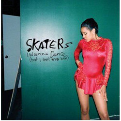 SKATERS (2) I Wanna Dance (But I Don't Know How) Vinyl 7" USED