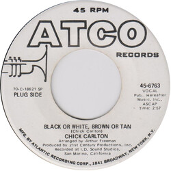 Chick Carlton Black Or White, Brown Or Tan USED VINYL 7INCH 45 RPM SINGLE PROMO
