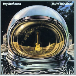 Roy Buchanan You're Not Alone Vinyl LP USED
