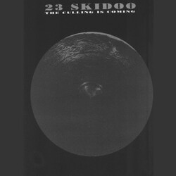 23 Skidoo The Culling Is Coming Vinyl LP USED