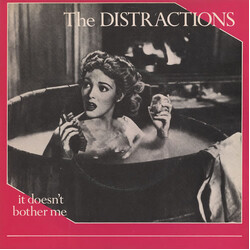 The Distractions It Doesn't Bother Me Vinyl 7" USED
