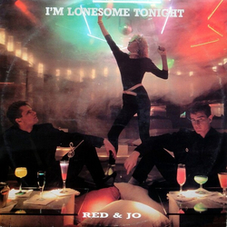 Red & Jo I'm Lonesome Tonight Vinyl 12" USED