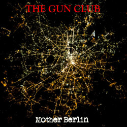 The Gun Club Mother Berlin Vinyl LP USED