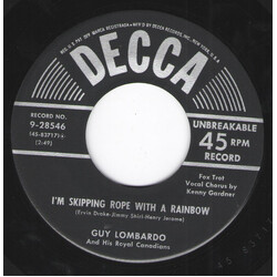 Guy Lombardo And His Royal Canadians I'm Skipping Rope With A Rainbow / John, John, John (Every Tom, Dick, And Harry's Called John) Vinyl 7" USED