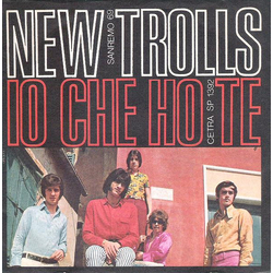 New Trolls Io Che Ho Te Vinyl 7" USED