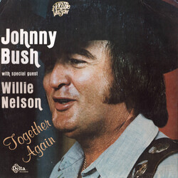 Johnny Bush / Willie Nelson Together Again Vinyl LP USED