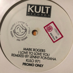 Mark Rogers I Love To Love You (Lenny Fontana Remixes) Vinyl 12" USED