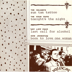 The Valiants (20) / The Four Guys (2) / Hot Lips Page / Don Johnston Sun Tan Tattoo / Tonight's The Night / Last Call For Alcohol / Born To Love One W