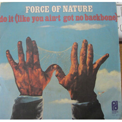 Force Of Nature (4) Do It (Like You Ain't Got No Backbone) Vinyl 7" USED