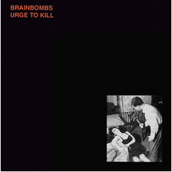 Brainbombs Urge To Kill Vinyl LP USED
