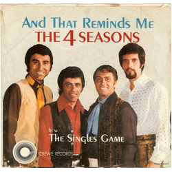 The Four Seasons And That Reminds Me (My Heart Reminds Me) / The Singles Game Vinyl 7" USED