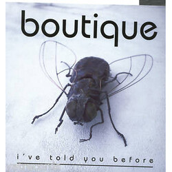Boutique I've Told You Before Vinyl 7" USED