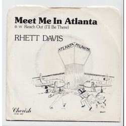 Rhett Davis (2) Meet Me In Atlanta / Meet Me In Atlanta Vinyl 7" USED