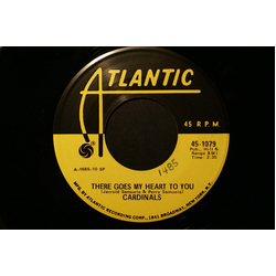 The Cardinals (2) There Goes My Heart To You / Lovely Girl Vinyl 7" USED