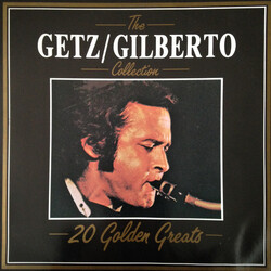 Stan Getz / João Gilberto / Astrud Gilberto The Getz / Gilberto Collection - 20 Golden Greats Vinyl LP USED