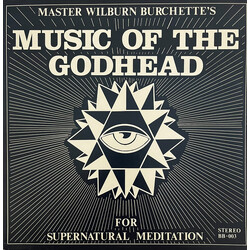 Master Wilburn Burchette Music Of The Godhead For Supernatural Meditation Vinyl LP USED