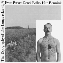 Evan Parker / Derek Bailey / Han Bennink The Topography Of The Lungs Vinyl LP USED
