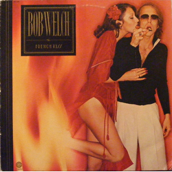 Bob Welch French Kiss Vinyl LP USED
