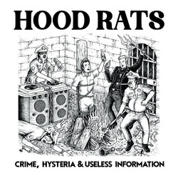Hood Rats (3) Crime, Hysteria & Useless Information Vinyl LP USED