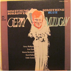 Gerry Mulligan Something Borrowed - Something Blue Vinyl LP USED