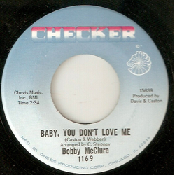 Bobby McClure Baby, You Don't Love Me Vinyl 7" USED